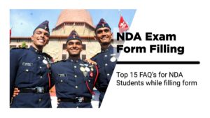 NDA Exam Form Filling 15 FAQs