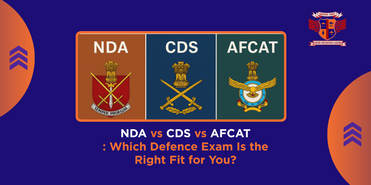 NDA vs CDS vs AFCAT Which Defence Exam Is the Right Fit for You