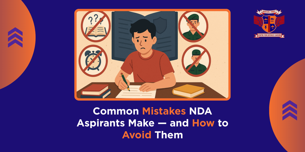 Common Mistakes NDA Aspirants Make & How To Avoid Them | Centre For ...