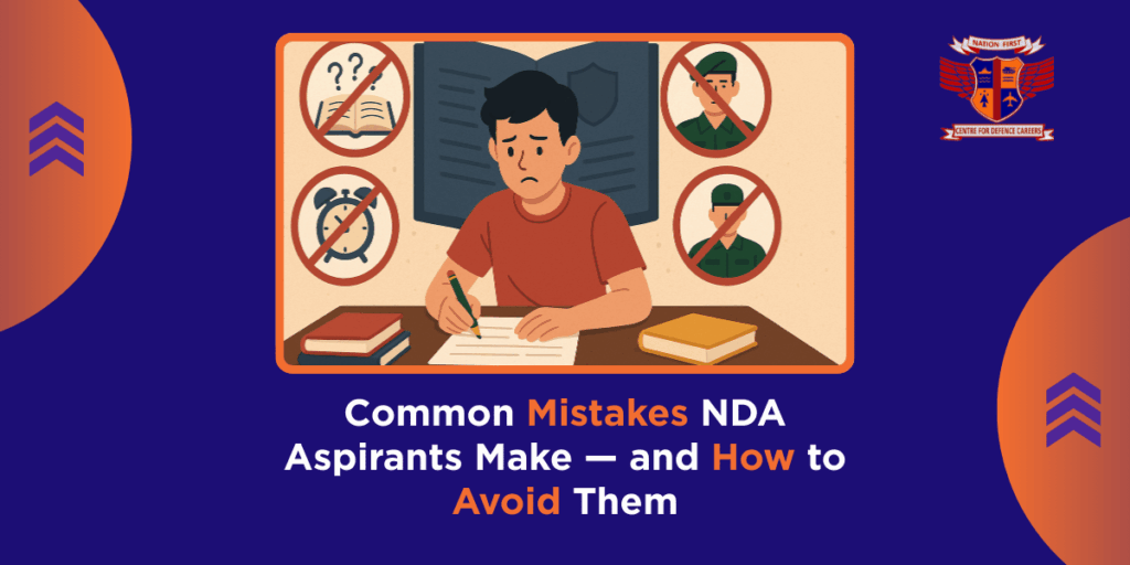 Common Mistakes NDA Aspirants Make — and How to Avoid Them