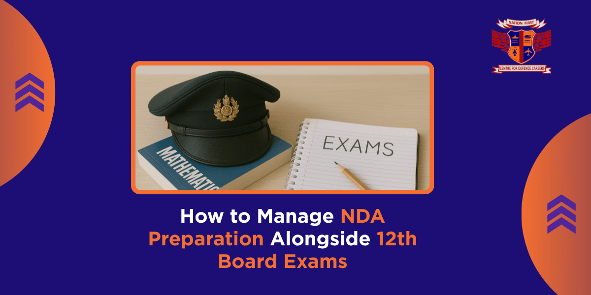 How to Manage NDA Preparation Alongside 12th Board Exams