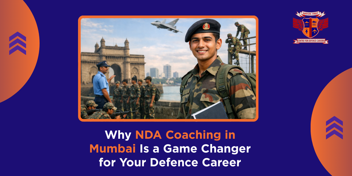 Why NDA Coaching in Mumbai Is a Game Changer for Your Defence Career