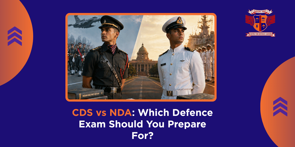 CDS vs NDA Which Defence Exam Should You Prepare For