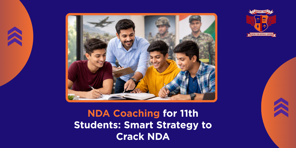 NDA Coaching for 11th Students Smart Strategy to Crack NDA