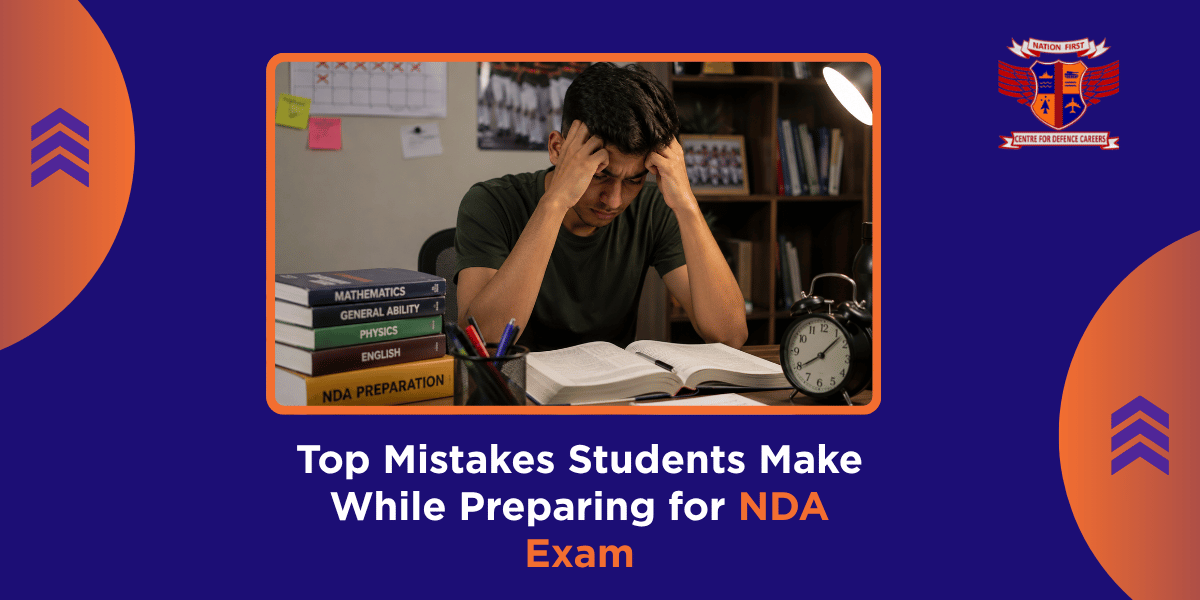 Top Mistakes Students Make While Preparing for NDA Exam