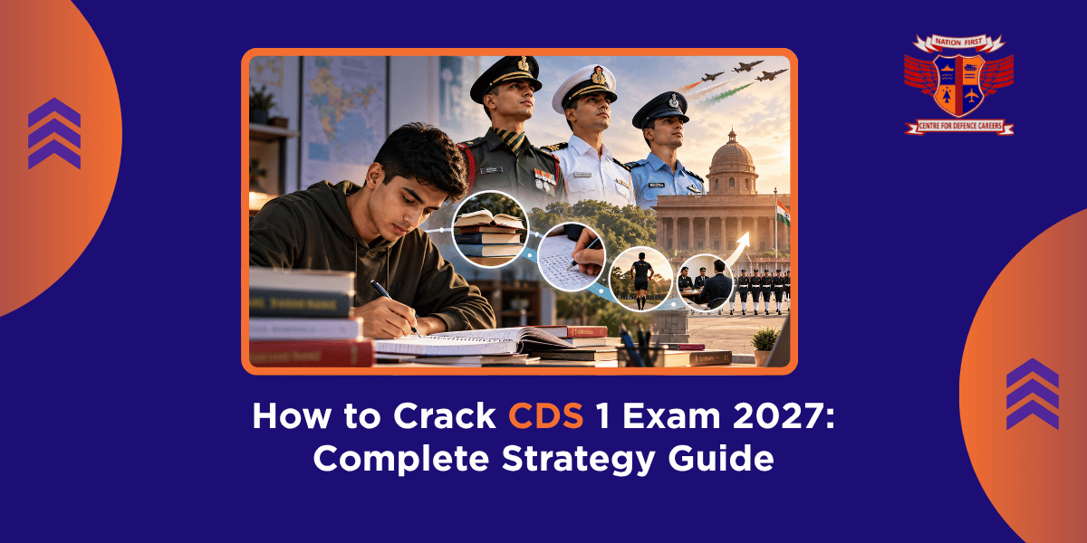How to Crack CDS 1 Exam 2027 Complete Strategy Guide
